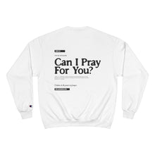 Load image into Gallery viewer, Can I Pray For You? Sweatshirt - Unisex