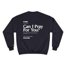 Load image into Gallery viewer, Can I Pray For You? Sweatshirt - Unisex