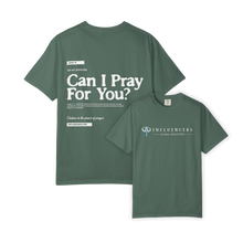 Load image into Gallery viewer, Can I Pray For You? T-Shirt - Unisex