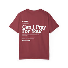 Load image into Gallery viewer, Can I Pray For You? T-Shirt - Unisex

