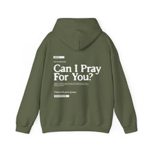 Load image into Gallery viewer, Can I Pray For You? Hoodie - Unisex
