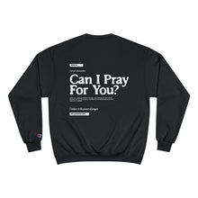 Load image into Gallery viewer, Can I Pray For You? Sweatshirt - Unisex
