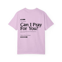 Load image into Gallery viewer, Can I Pray For You? T-Shirt - Unisex
