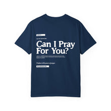Load image into Gallery viewer, Can I Pray For You? T-Shirt - Unisex

