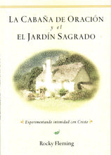 Load image into Gallery viewer, DIGITAL  La Cabana De Oracion y el El Jardin Sagrado - The Prayer Cottage &amp; the Sacred Garden
