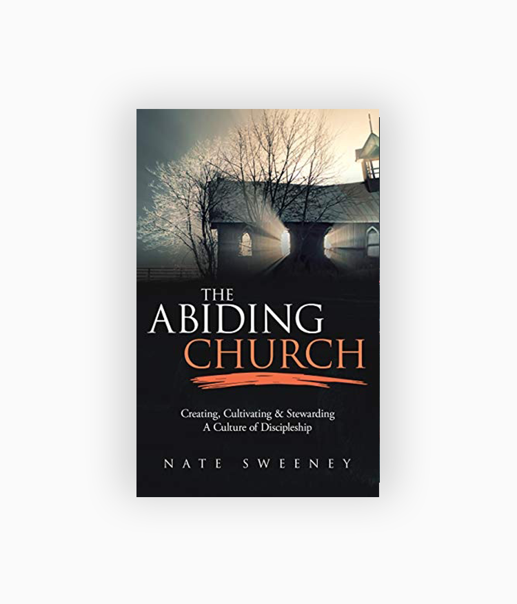 The Abiding Church, by Nate Sweeney